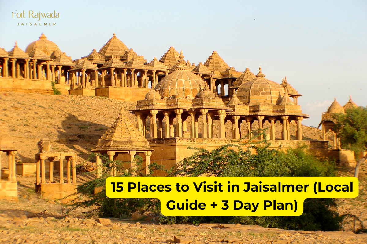 15 Places to Visit in Jaisalmer (Local Guide + 3 Day Plan)